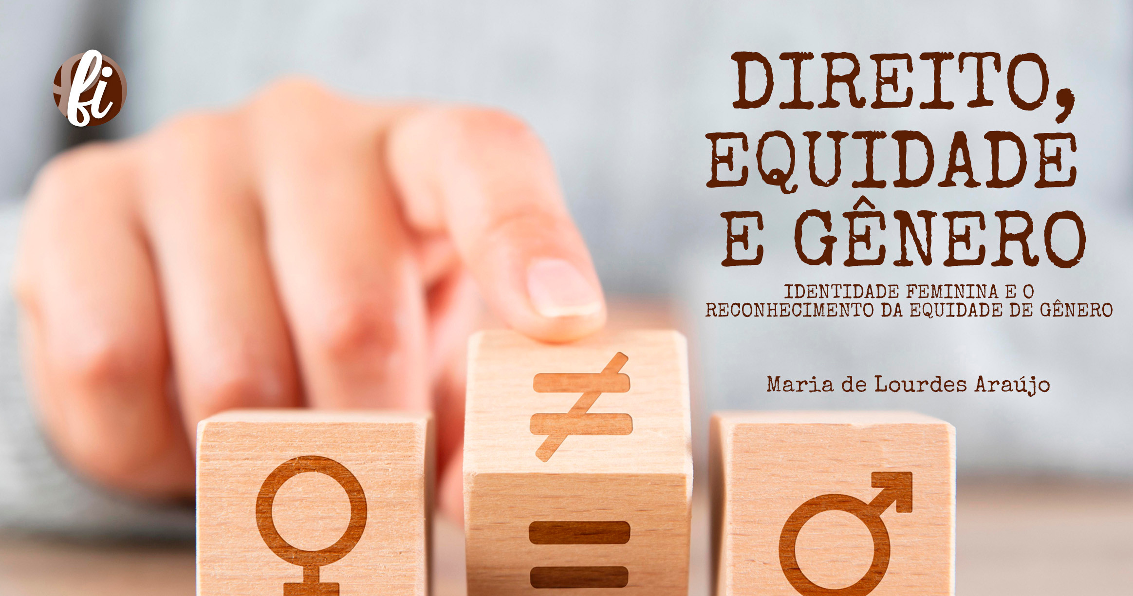 Direito, equidade e gênero: identidade feminina e o reconhecimento da ...